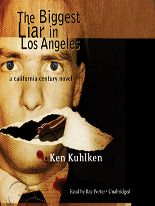 Title details for The Biggest Liar in Los Angeles by Ken Kuhlken - Available